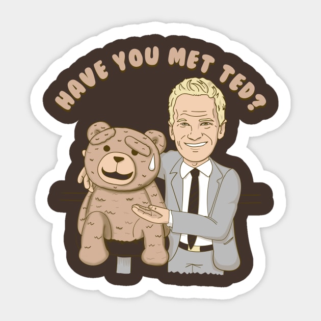 have you met ted? (colab with Raffiti) Sticker by LegendaryPhoenix